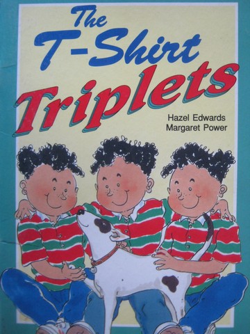(image for) Literacy Tree The T-Shirt Triplets (P) by Hazel Edwards
