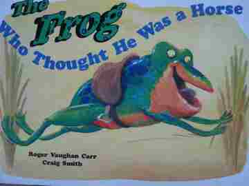 (image for) Literacy Tree The Frog Who Thought He Was a Horse (P) by Carr