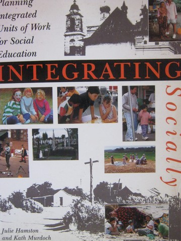 (image for) Integrating Socially (P) by Julie Hamston & Kath Murdoch
