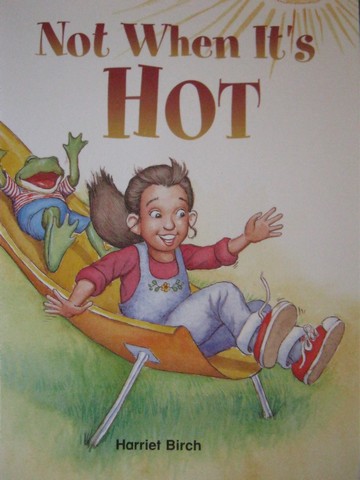 (image for) Phonics & Friends Level B Not When It's Hot (P) by Harriet Birch