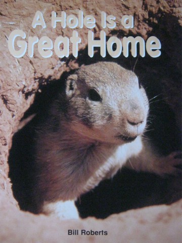 (image for) Phonics & Friends Level C A Hole Is a Great Home (P) by Bill Roberts