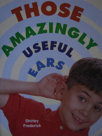 (image for) Phonics & Friends Level F Those Amazingly Useful Ears (P)