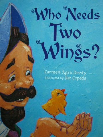(image for) Who Needs Two Wings? (P) by Carmen Agra Deedy