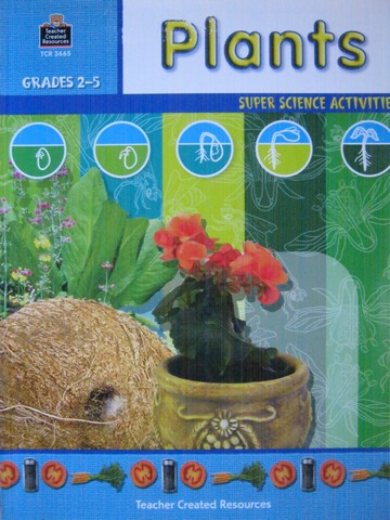 (image for) Plants Super Science Activities Grades 2-5 (P) by Ruth M Young