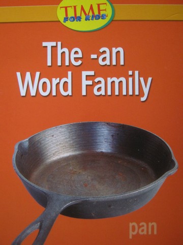 (image for) Time for Kids The -an Word Family (P) by Sharon Quesnel