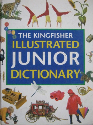 (image for) Kingfisher Illustrated Junior Dictionary (H) by Heather Crossley