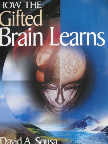 (image for) How the Gifted Brain Learns (P) by David A Sousa