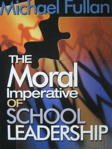 (image for) Moral Imperative of School Leadership (P) by Michael Fullan