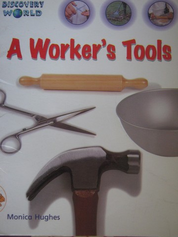 (image for) Discovery World Orange A Worker's Tools (P) by Monica Hughes