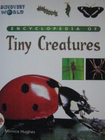(image for) Discovery World Orange Encyclopedia of Tiny Creatures (P) by Monica Hughes
