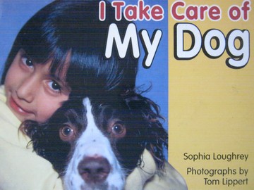 (image for) Rigby Literacy 1 I Take Care of My Dog (P) by Sophia Loughrey
