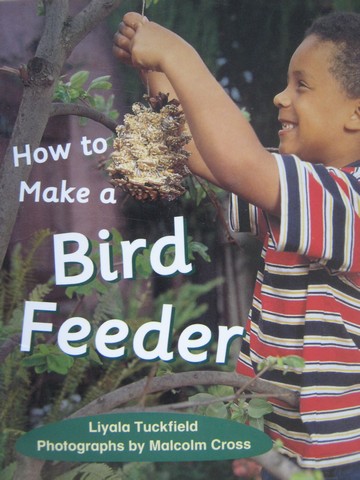 (image for) Rigby Literacy 7 How to Make a Bird Feeder (P) by Tuckfield
