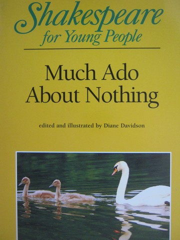 Shakespeare for Young People Much Ado About Nothing (P) by Diane Davidson (image for) Shakespeare for Young People Much Ado About Nothing (P) by Diane Davidson