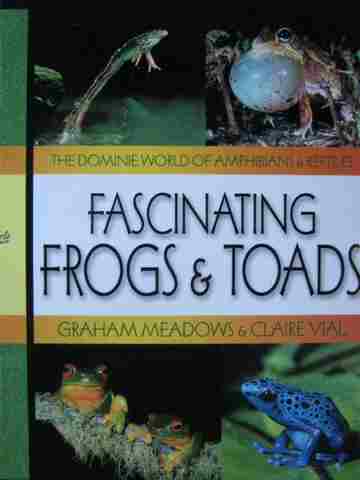 (image for) Fascinating Frogs & Toads (P) by Graham Meadows & Claire Vial
