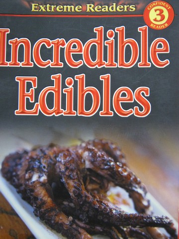 (image for) Extreme Readers 3 Incredible Edibles (P) by Teresa Domnauer
