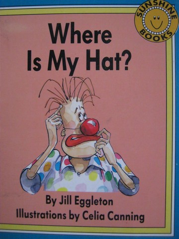 (image for) Sunshine Books 1 Where Is My Hat? (P) by Jill Eggleton