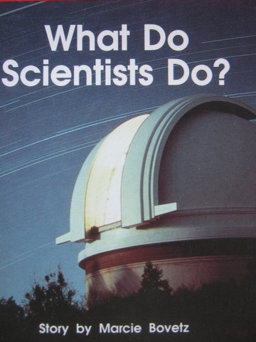 (image for) TWiG Books E What Do Scientists Do? (P) by Marcie Bovetz