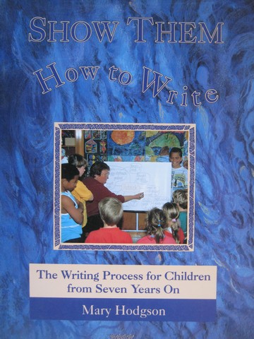 (image for) Show Them How to Write (P) by Mary Hodgson