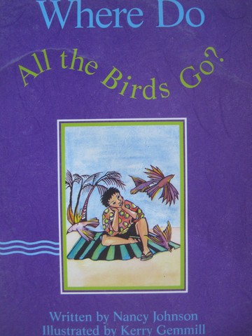 (image for) Wonder World Chapter Book Library Where Do All the Birds Go? (P) by Nancy Johnson