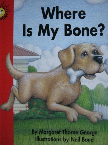(image for) Sunshine 1 Where is My Bone? (P) by Margaret Thorne George
