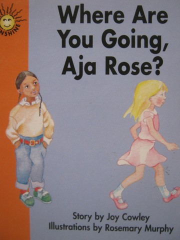 (image for) Sunshine 1F Where Are You Going Aja Rose? (P) by Joy Cowley