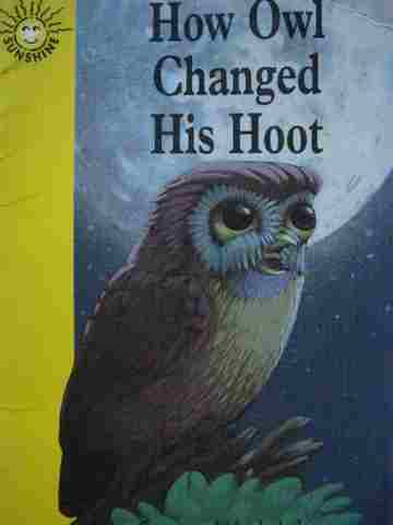 (image for) Sunshine J How Owl Changed His Hoot (P) by Judy Ling