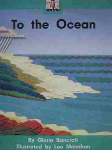 (image for) TWiG Books E To the Ocean (P) by Gloria Bancroft