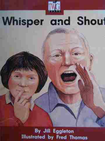(image for) TWiG Books Whisper & Shout (P) by Jill Eggleton