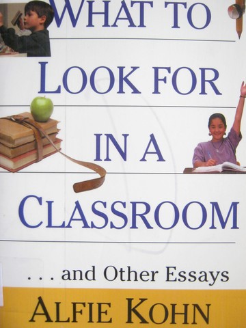 (image for) What to Look for in a Classroom & Other Essays (P) by Alfie Kohn