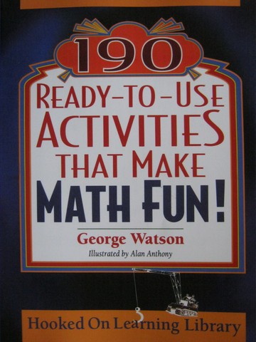 190 Ready-to-Use Activities That Make Math Fun! (P) by Watson (image for) 190 Ready-to-Use Activities That Make Math Fun! (P) by Watson