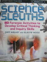 (image for) Science Sleuths 60 Forensic Activities Grades 4-8 (P) by Walker,