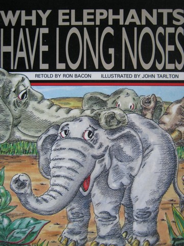 (image for) Literacy 2000 Why Elephants Have Long Noses (P) by Ron Bacon