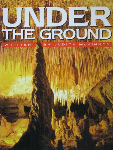 (image for) Literacy 2000 Under the Ground (P) by Judith McKinnon