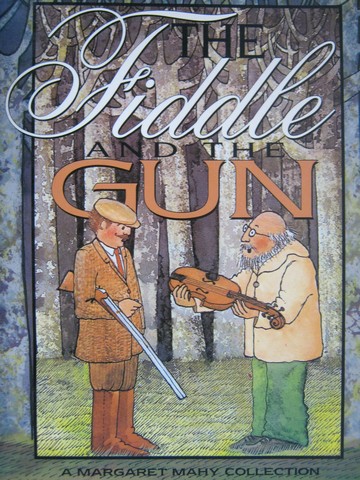 (image for) Literacy 2000 Fiddle & the Gun (P) by Margaret Mahy