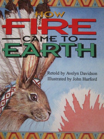 (image for) Literacy 2000 Satellites How Fire Came to Earth (P) by Davidson