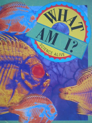 (image for) What Am I? Science Alive (P) Susan Brocker