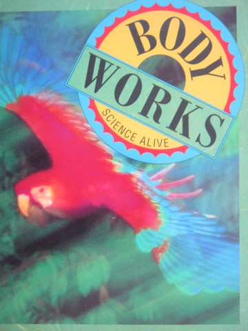 (image for) Body Works Science Alive (P) by Judith Hodge