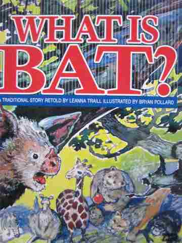 (image for) Literacy 2000 What Is Bat? (P) by Leanna Traill