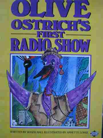 (image for) Literacy 2000 Olive Ostrich's First Radio Show (P) by Roger Hall