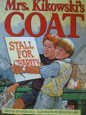 (image for) Literacy 2000 Mrs. Kikowski's Coat (P) by Roger Hall
