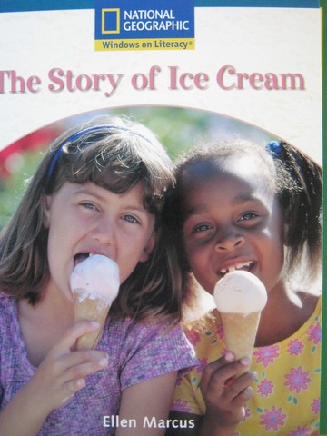 (image for) Windows on Literacy The Story of Ice Cream (P) by Ellen Marcus