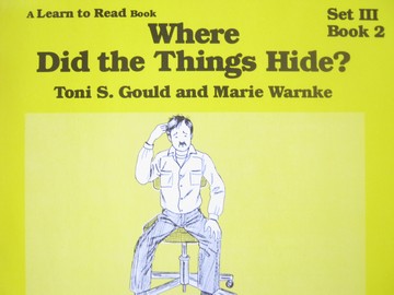 (image for) A Learn to Read Book 3 Where Did the Things Hide (P) by Toni S Gould & Marie Warnke