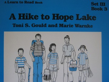 (image for) A Learn to Read Book 3 A Hike to Hope Lake (P) by Toni S Gould & Marie Warnke
