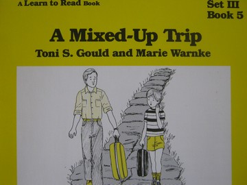 (image for) A Learn to Read Book 3 A Mixed-Up Trip (P) by Toni S Gould & Marie Warnke