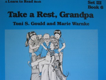 (image for) A Learn to Read Book 3 Take a Rest Grandpa (P) by Toni S Gould & Marie Warnke