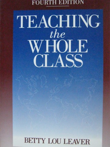 (image for) Teaching the Whole Class 4th Edition (P) by Betty Lou Leaver