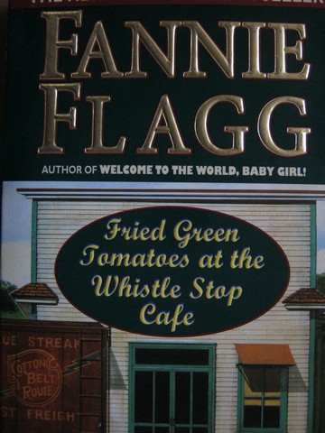 (image for) Fried Green Tomatoes at the Whistle Stop Cafe (P) by Flagg