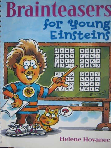 Brainteasers for Young Einsteins (Spiral) by Helene Hovanec (image for) Brainteasers for Young Einsteins (Spiral) by Helene Hovanec