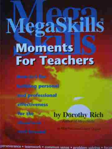 Megaskills Moments for Teachers (P) by Dorothy Rich (image for) Megaskills Moments for Teachers (P) by Dorothy Rich