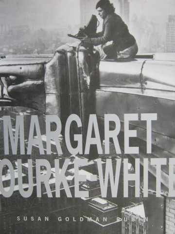 (image for) Margaret Bourke-White (H) by Susan Goldman Rubin